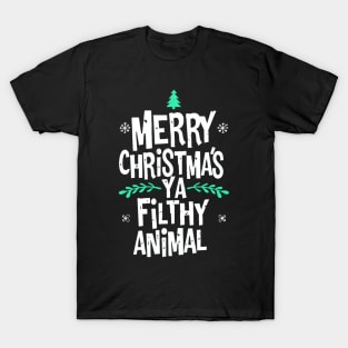 Merry Christmas ya filthy animal! T-Shirt